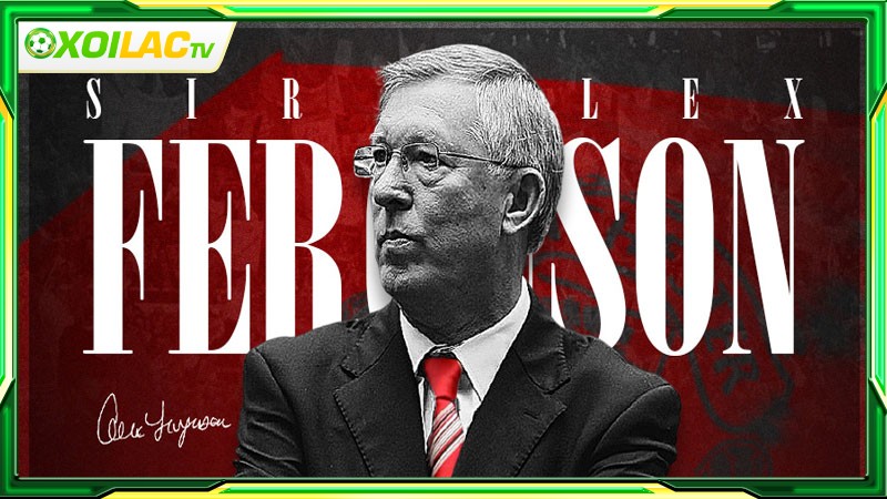 Tiểu sử huấn luyện viên Sir Alex Ferguson