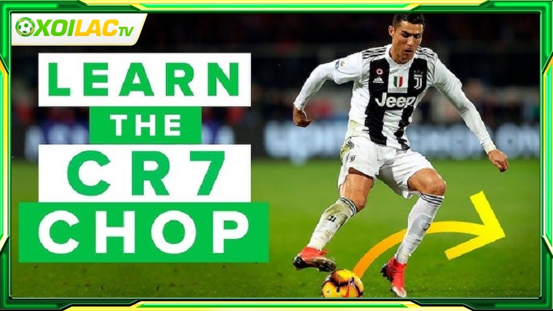 Kỹ thuật Rê Ronaldo (Ronaldo Chop) là gì?