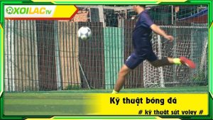 Kỹ thuật sút volley là gì?